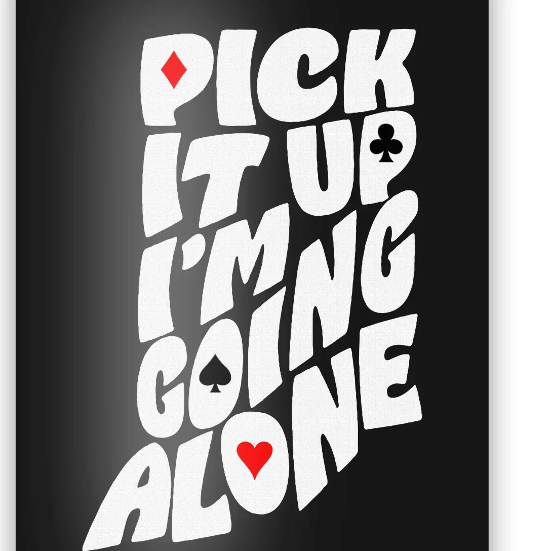 Indiana Euchre Pick It Up I’M Going Alone Card Game Poster