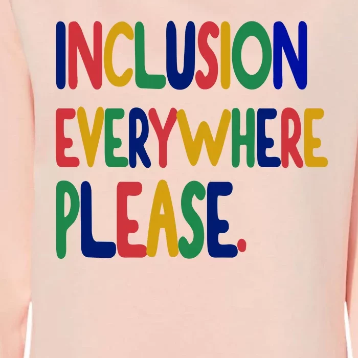 Inclusion Everywhere Please Womens California Wash Sweatshirt