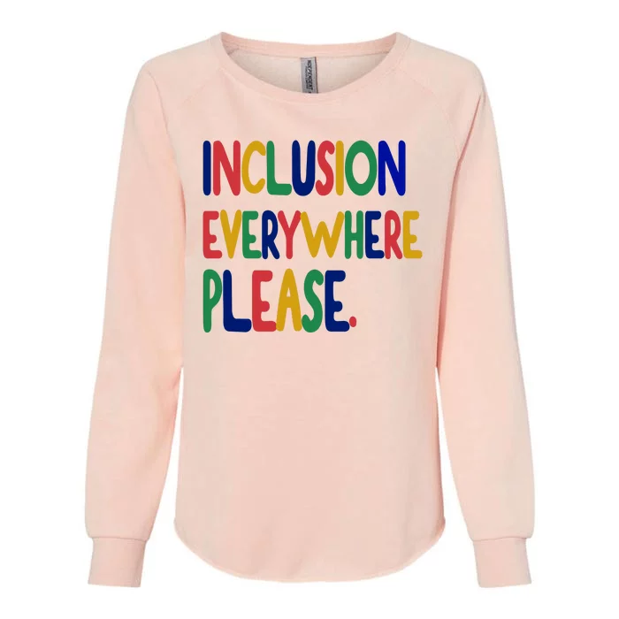 Inclusion Everywhere Please Womens California Wash Sweatshirt