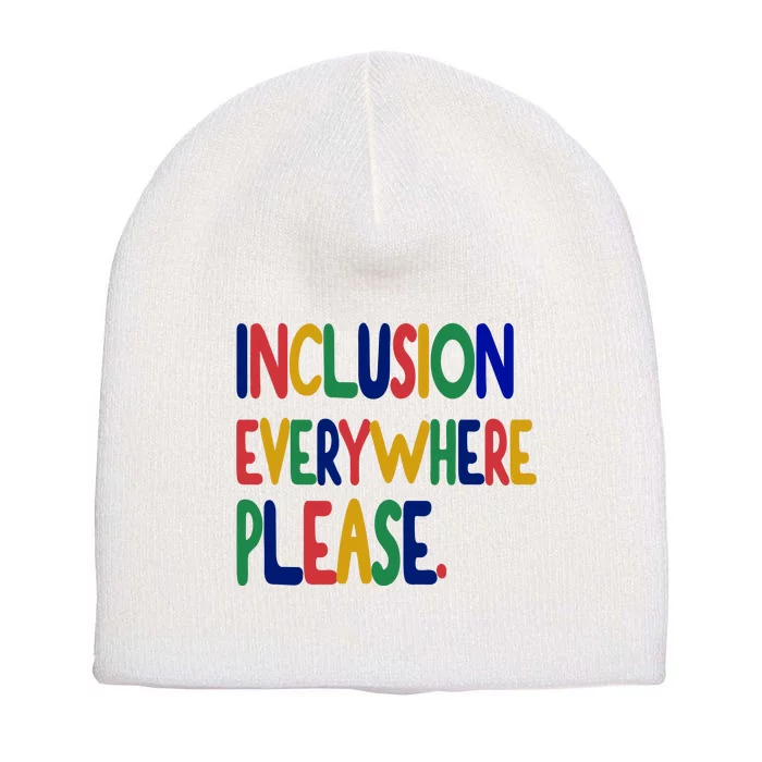 Inclusion Everywhere Please Short Acrylic Beanie