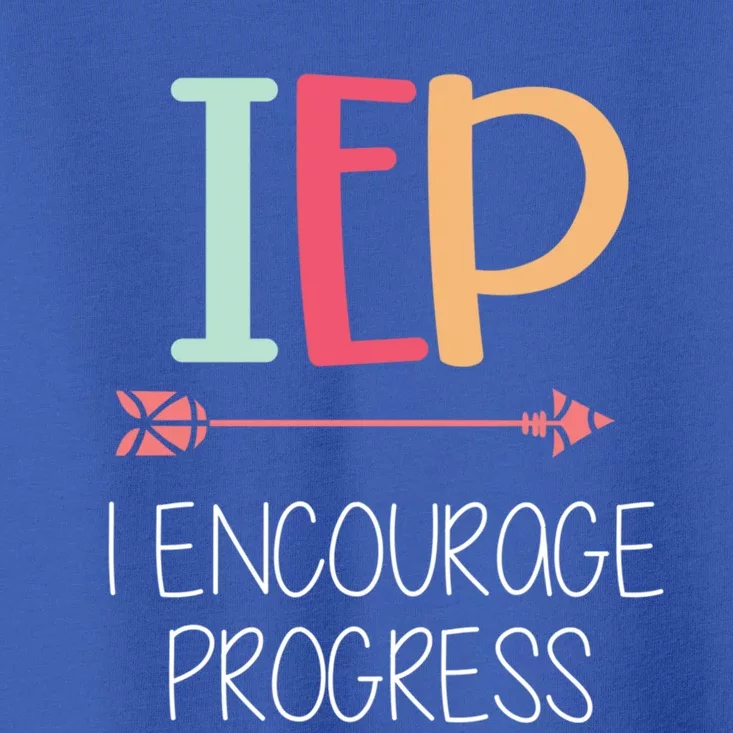 I Encourage Progress Special Education Teacher Gift Great Gift Toddler T-Shirt