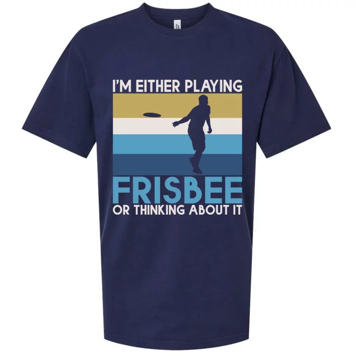 Im Either Playing Frisbee Or Thinking About It Frisbee Gift Sueded Cloud Jersey T-Shirt