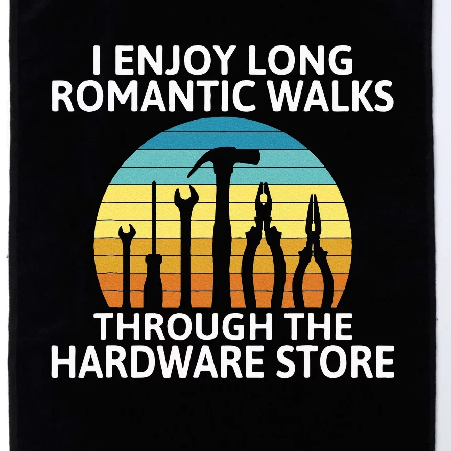 I enjoy romantic Walks through the Hardware Store Craftsman Platinum Collection Golf Towel