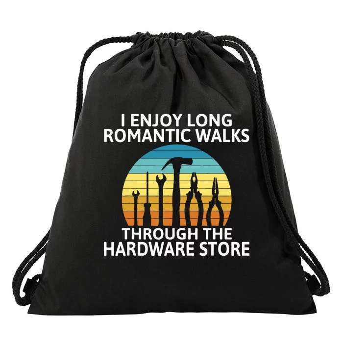 I Enjoy Romantic Walks Through The Hardware Store Craftsman Drawstring Bag