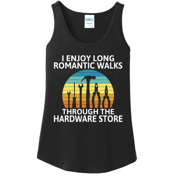 I Enjoy Romantic Walks Through The Hardware Store Craftsman Ladies Essential Tank