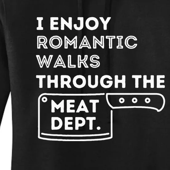 I Enjoy Romantic Walks Funny BBQ Smoker Barbecue Grilling Women's Pullover Hoodie