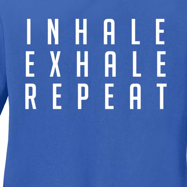 Inhale Exhale Repeameaningful Gift Yoga Meditation Gift Ladies Long Sleeve Shirt