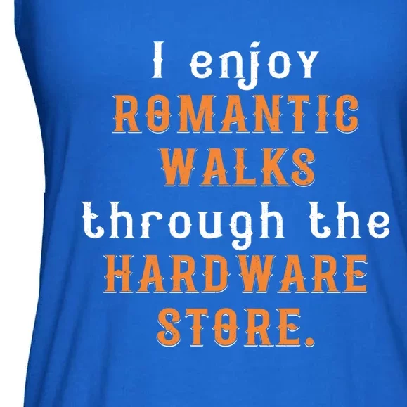 I Enjoy Rotic Walks Through The Hardware Store Gift Ladies Essential Flowy Tank