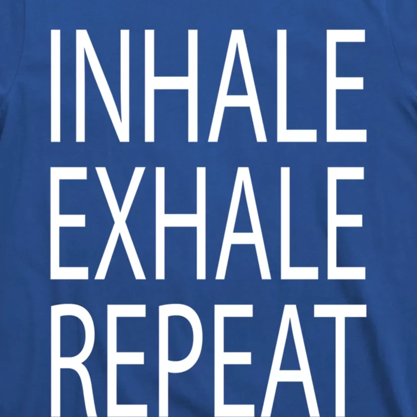 Inhale Exhale Repeat Yoga Cool Gift T-Shirt