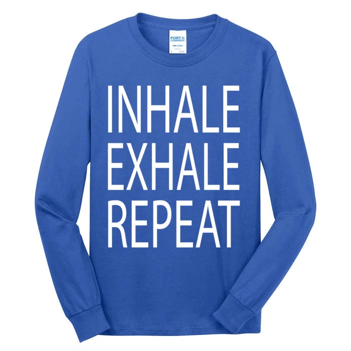 Inhale Exhale Repeat Yoga Cool Gift Tall Long Sleeve T-Shirt