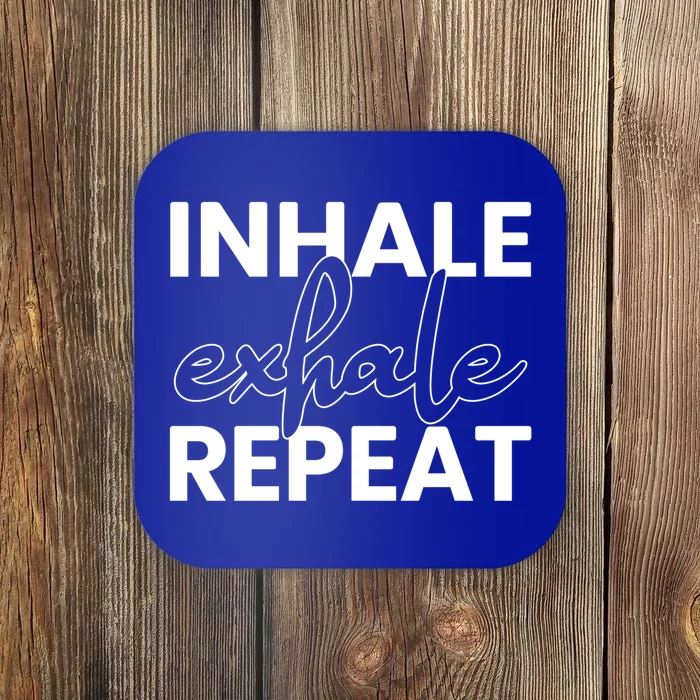 Inhale Exhale Repeat Yoga Spiritual Meditation Savasana Great Gift Coaster