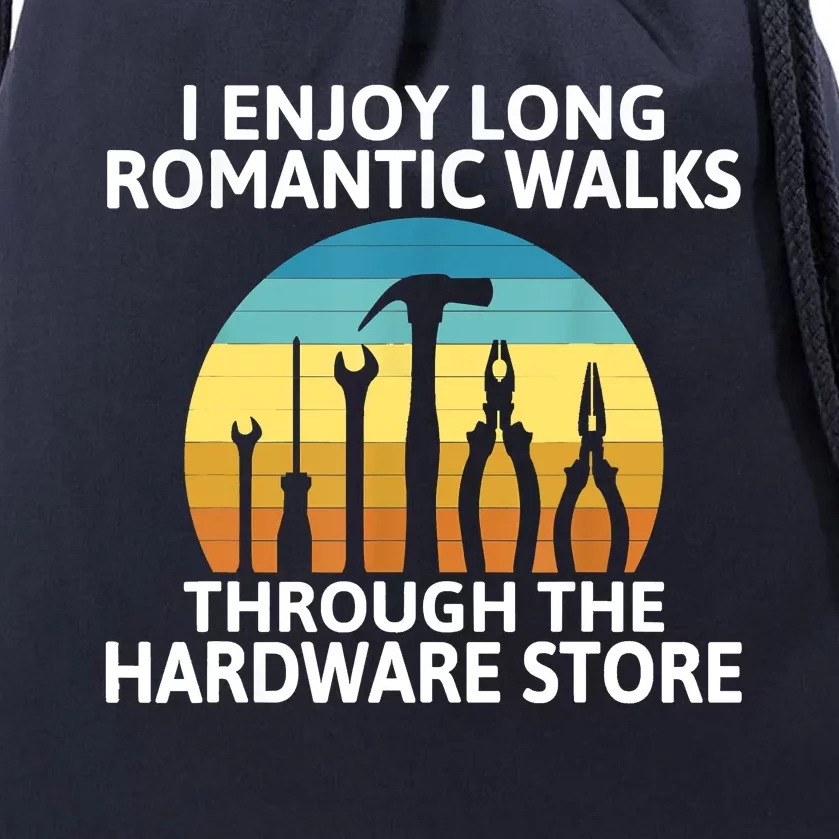 I Enjoy Romantic Walks Through The Hardware Store Craftsman Drawstring Bag