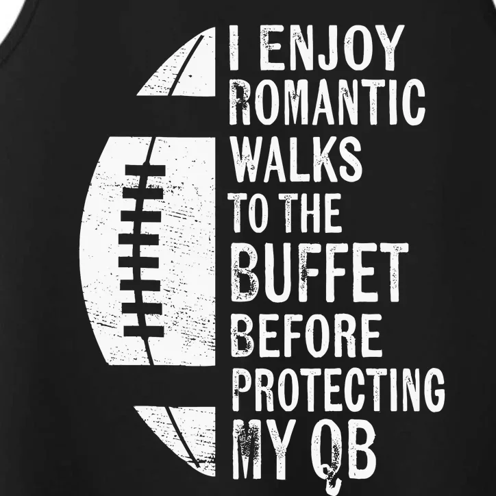 I Enjoy Romantic Walks Protecting My Qb Offensive Lineman Performance Tank