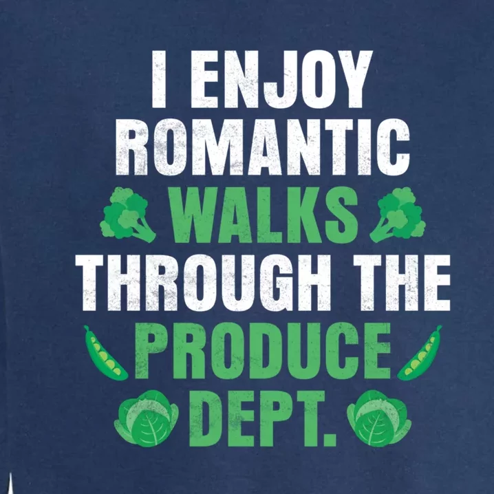 I Enjoy Rotic Walks Through The Produce Dept Veganism Gift Garment-Dyed Sweatshirt