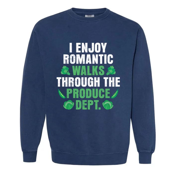 I Enjoy Rotic Walks Through The Produce Dept Veganism Gift Garment-Dyed Sweatshirt