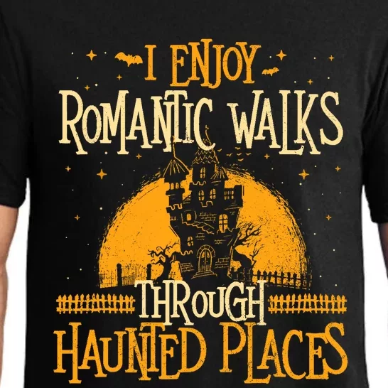 I Enjoy Romantic Walks Through Haunted Places Ghost Hunter Pajama Set