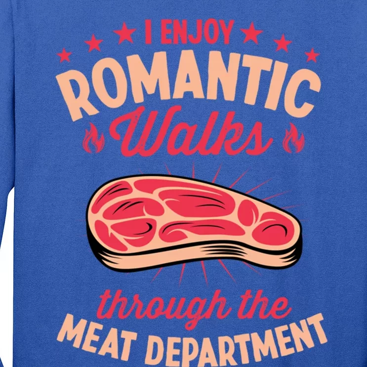 I Enjoy Rotic Walks Through The Meat Departt Gift Long Sleeve Shirt