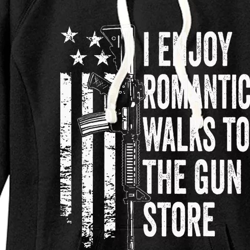 I Enjoy Romantic Walks To The Gun Store Pro Gun Owner Rights Women's Fleece Hoodie