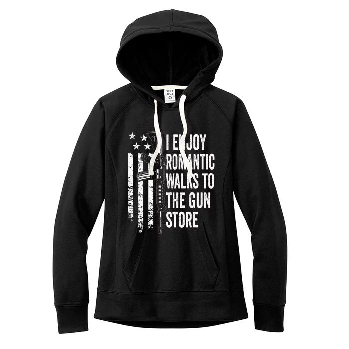 I Enjoy Romantic Walks To The Gun Store Pro Gun Owner Rights Women's Fleece Hoodie