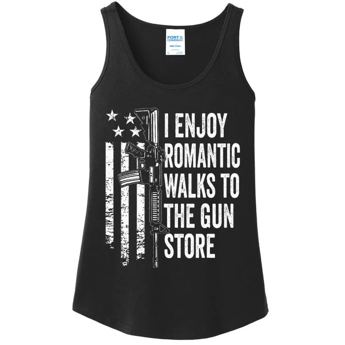 I Enjoy Romantic Walks To The Gun Store Pro Gun Owner Rights Ladies Essential Tank