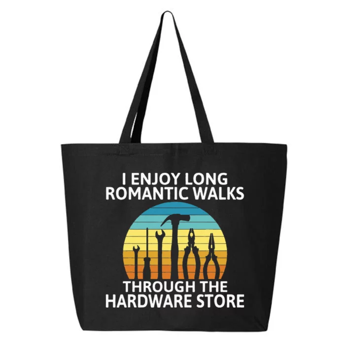 I Enjoy Romantic Walks Through The Hardware Store Craftsman 25L Jumbo Tote