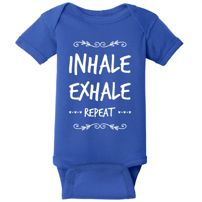 Inhale Exhale Repeat Yoga Style Gift Baby Bodysuit