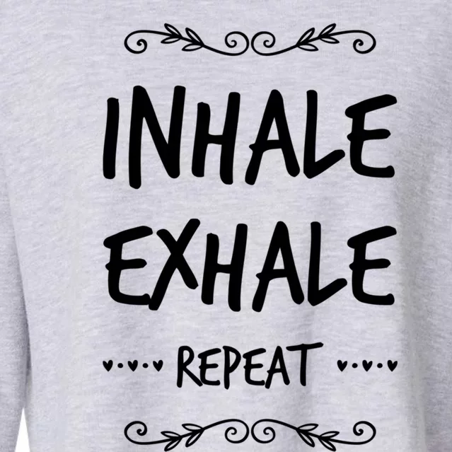 Inhale Exhale Repeat Yoga Style Gift Cropped Pullover Crew