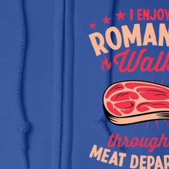 I Enjoy Rotic Walks Through The Meat Departt Funny Gift Full Zip Hoodie