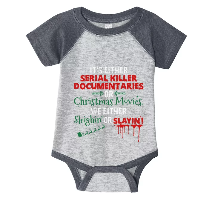 ItS Either Serial Documentaries Or Christmas Movies Infant Baby Jersey Bodysuit