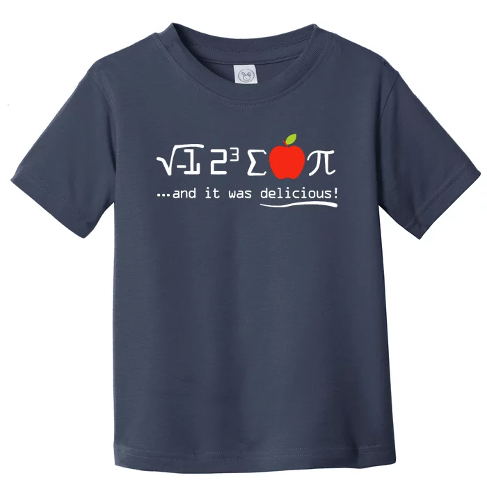 I Eight Sum Pi I Ate Some Pie And It Was Delicious Pi Day Toddler T-Shirt