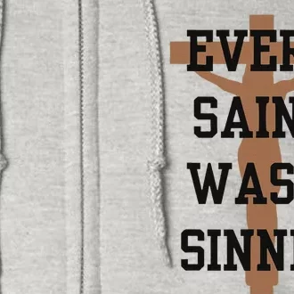 Inspirational Every Saint Was A Sinner Full Zip Hoodie