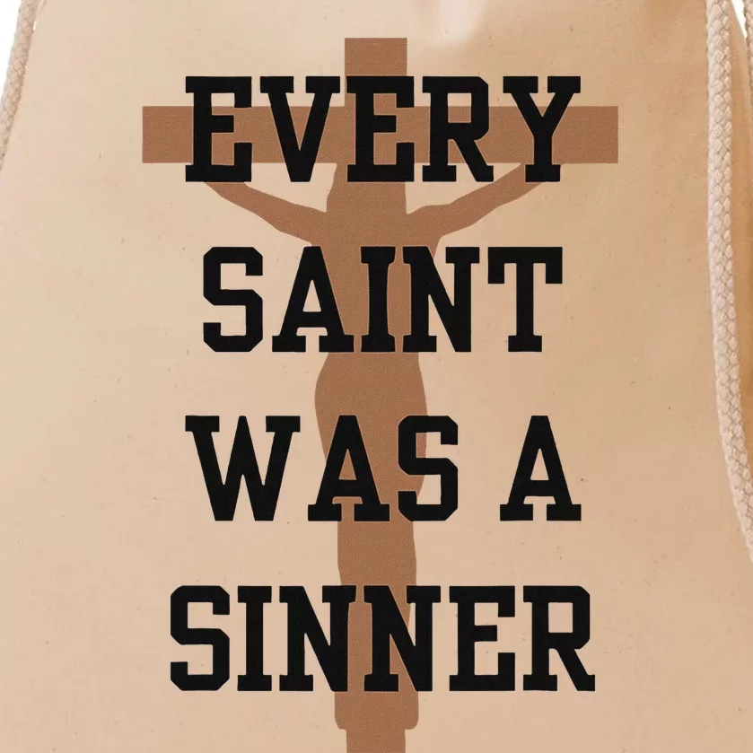 Inspirational Every Saint Was A Sinner Drawstring Bag