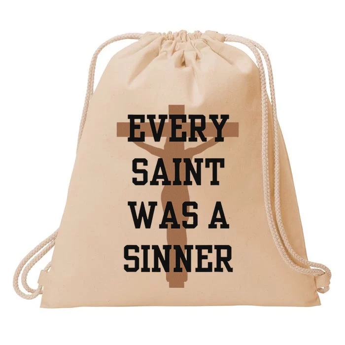 Inspirational Every Saint Was A Sinner Drawstring Bag