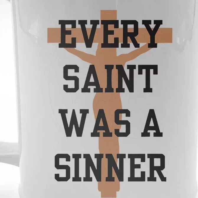 Inspirational Every Saint Was A Sinner Front & Back Beer Stein