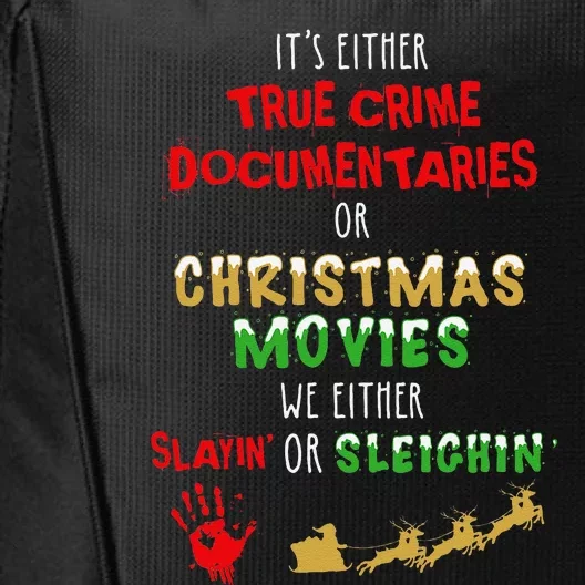 ItS Either True Crime Documentaries Or Christmas Movies City Backpack