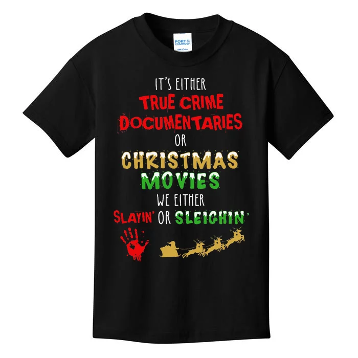 ItS Either True Crime Documentaries Or Christmas Movies Kids T-Shirt