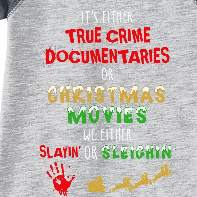 ItS Either True Crime Documentaries Or Christmas Movies Infant Baby Jersey Bodysuit