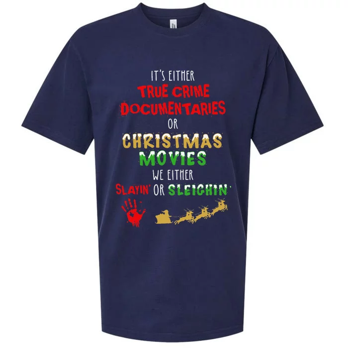 ItS Either True Crime Documentaries Or Christmas Movies Sueded Cloud Jersey T-Shirt