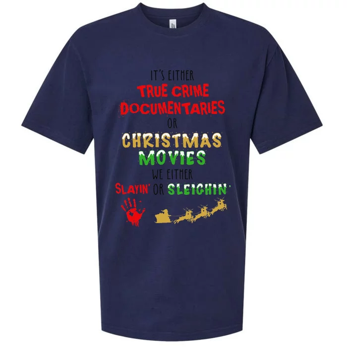 ItS Either True Crime Documentaries Or Christmas Movies Sueded Cloud Jersey T-Shirt