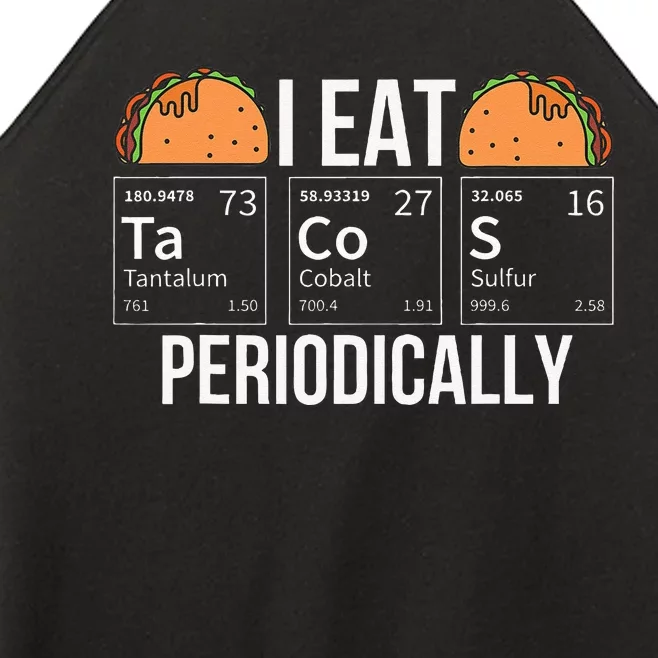 I Eat Tacos Periodically Chemist Gifts Women’s Perfect Tri Rocker Tank