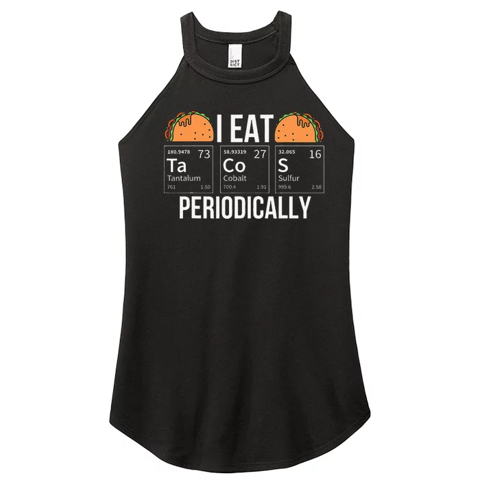 I Eat Tacos Periodically Chemist Gifts Women’s Perfect Tri Rocker Tank