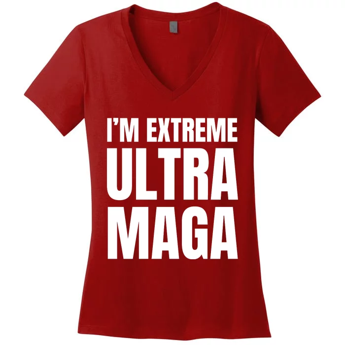 I’m Extreme Ultra Maga Women's V-Neck T-Shirt