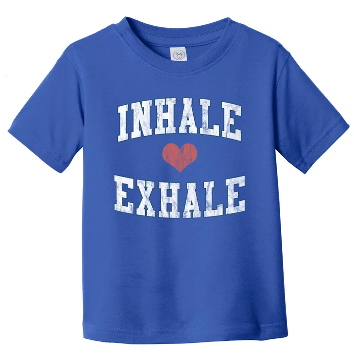 Inhale Exhale With A Heart And Distressed Vintage Look Gift Toddler T-Shirt