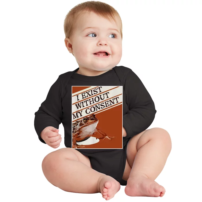 I Exist Without My Consent Frog Baby Long Sleeve Bodysuit