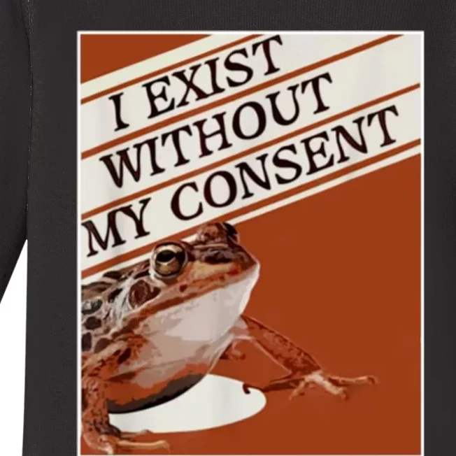 I Exist Without My Consent Frog Baby Long Sleeve Bodysuit