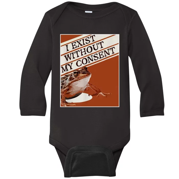 I Exist Without My Consent Frog Baby Long Sleeve Bodysuit