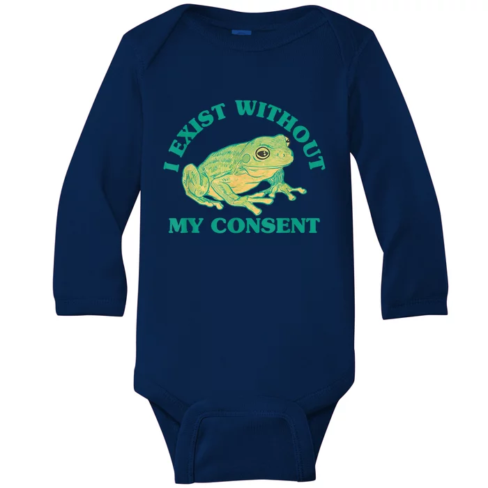 I Exist Without My Consent Frog Funny Meme Baby Long Sleeve Bodysuit