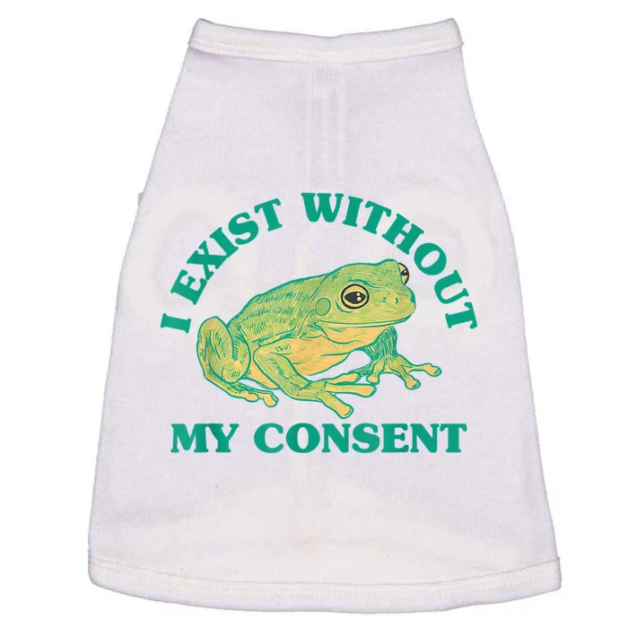 I Exist Without My Consent Frog Funny Meme Doggie Tank