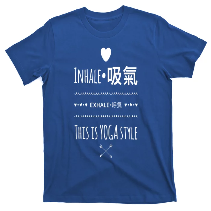 Inhale Exhale Yoga Tee Funny Gift T-Shirt