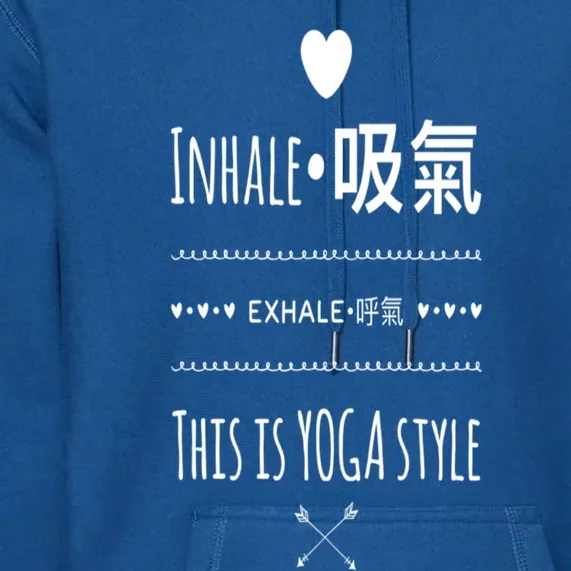 Inhale Exhale Yoga Tee Funny Gift Premium Hoodie